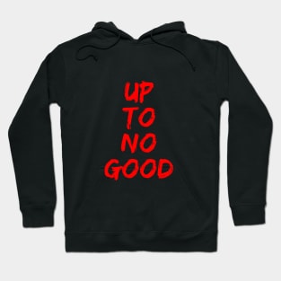 Up To No Good - Red Hoodie